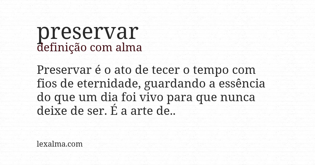 Definição com alma de preservar