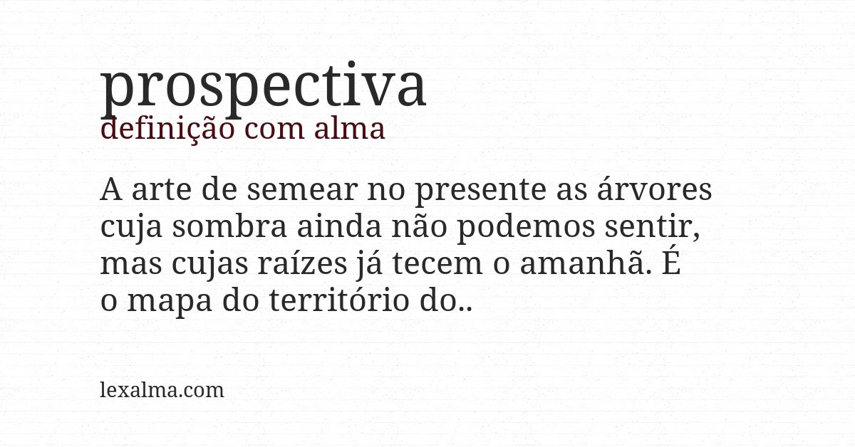 Definição com alma de prospectiva