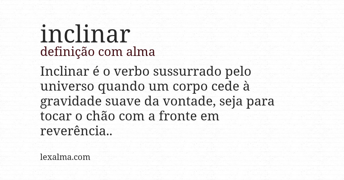 Definição com alma de inclinar