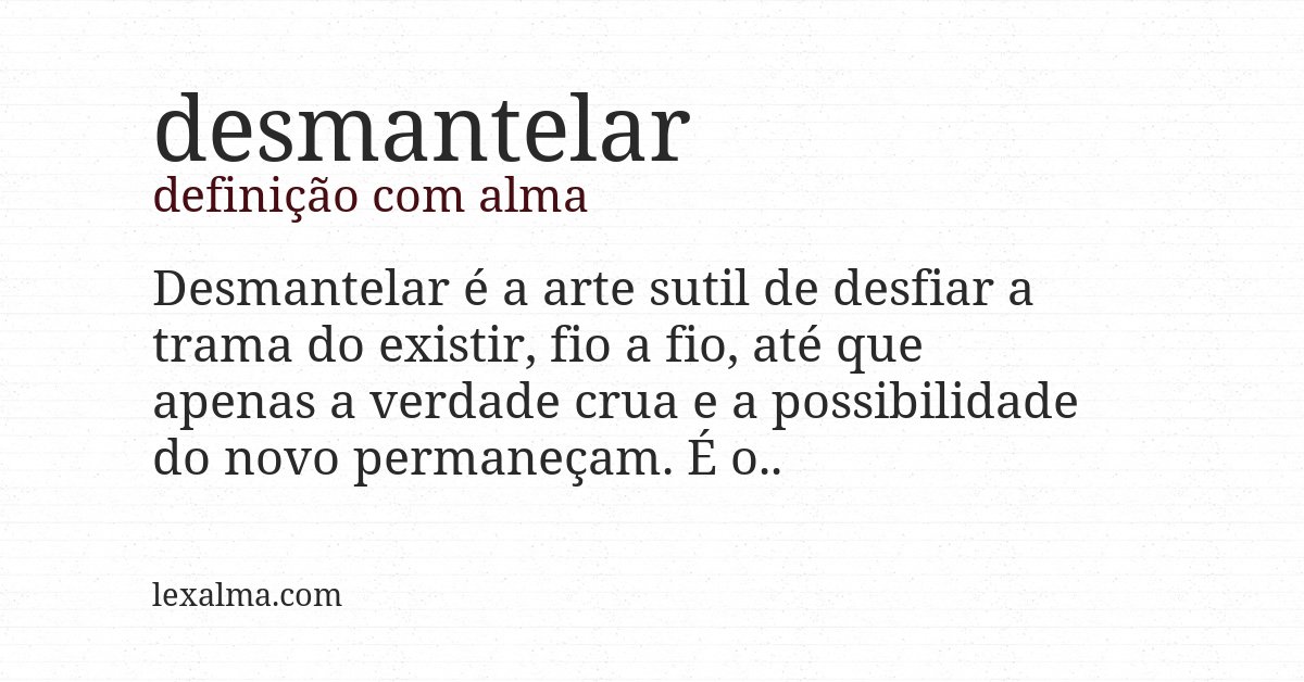 Definição com alma de desmantelar