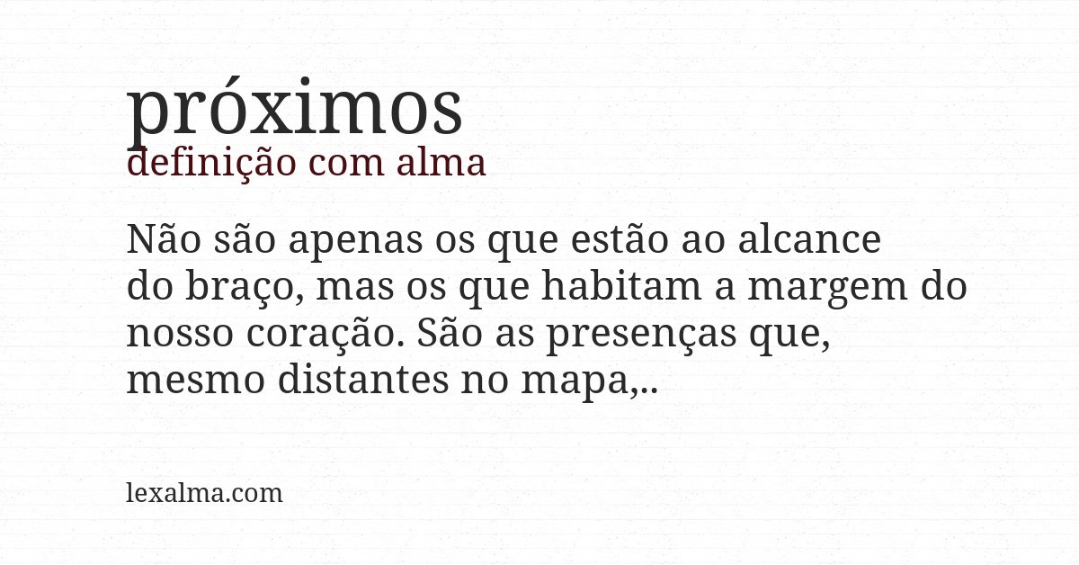 Definição com alma de próximos