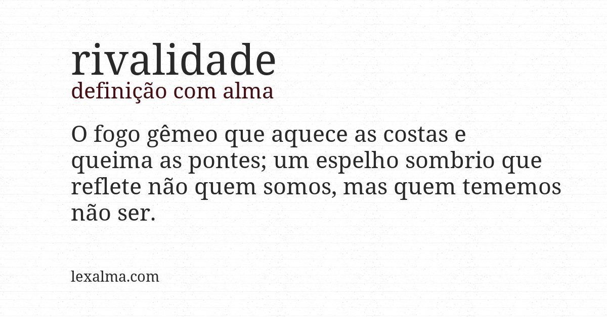 Definição com alma de rivalidade