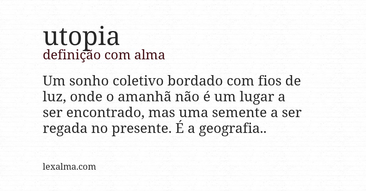 Definição com alma de utopia