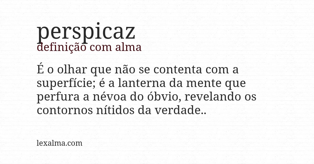 Definição com alma de perspicaz