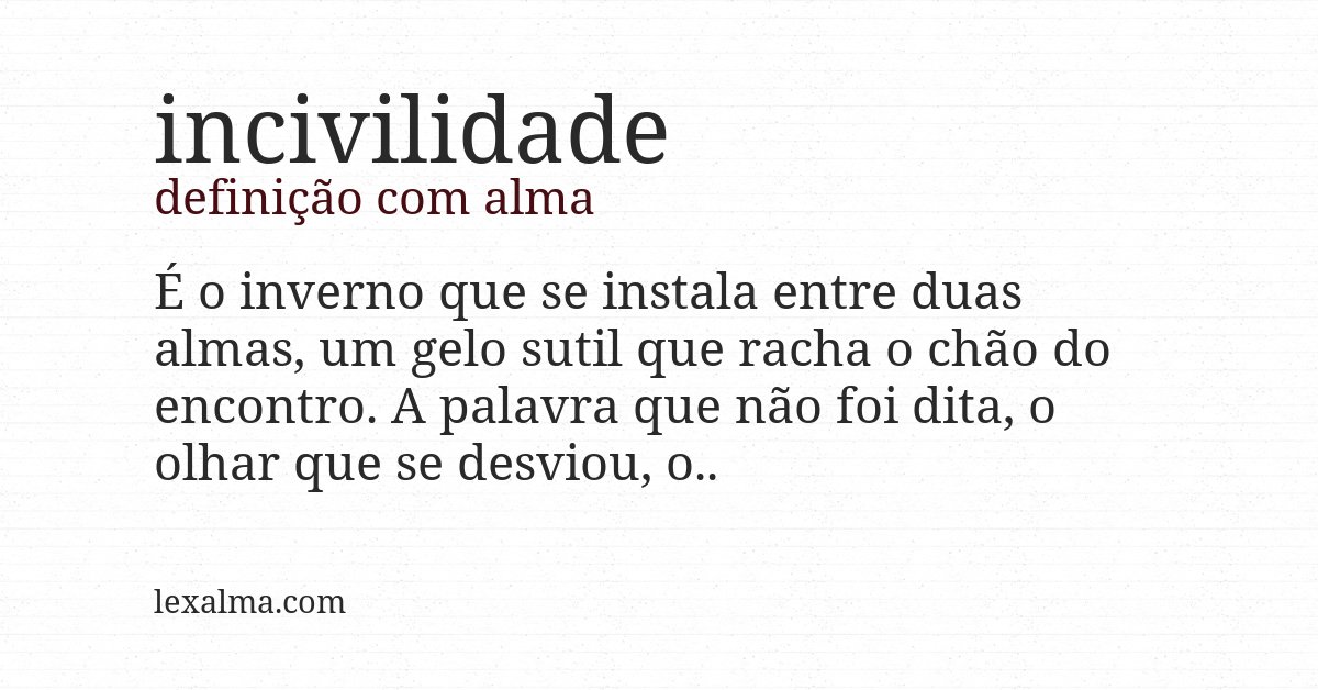 Definição com alma de incivilidade