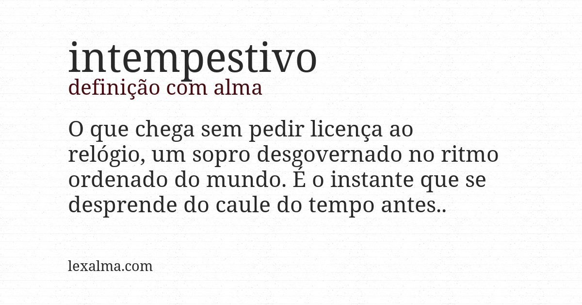 Definição com alma de intempestivo