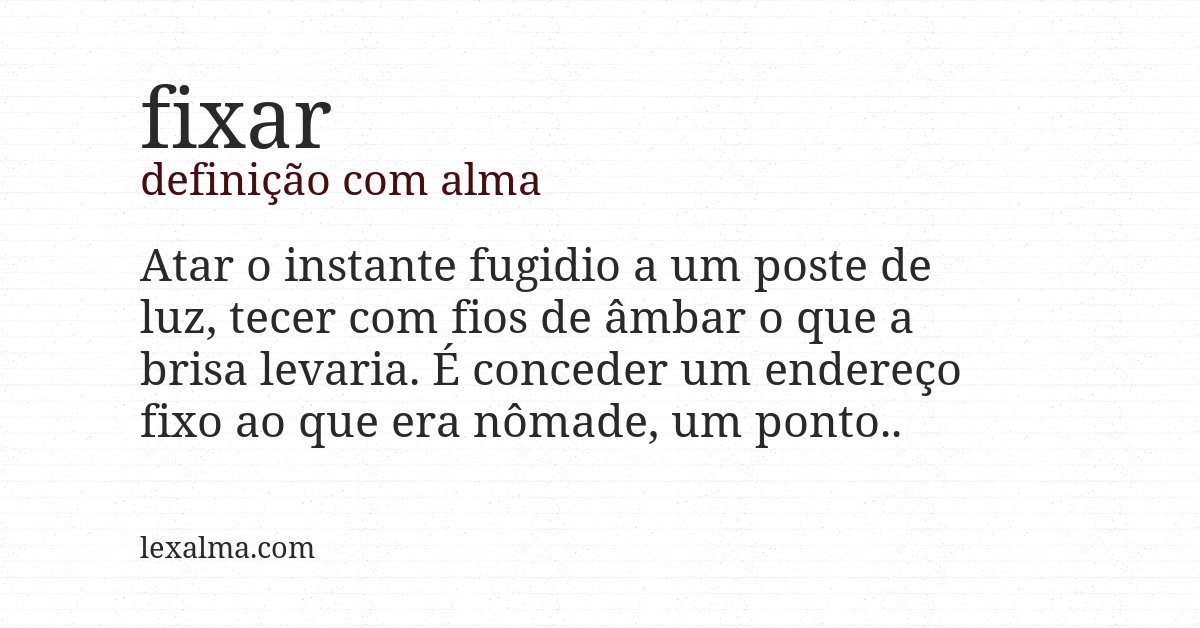 Definição com alma de fixar