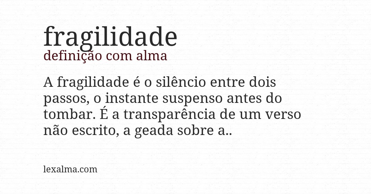 Definição com alma de fragilidade