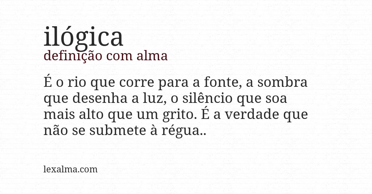 Definição com alma de ilógica