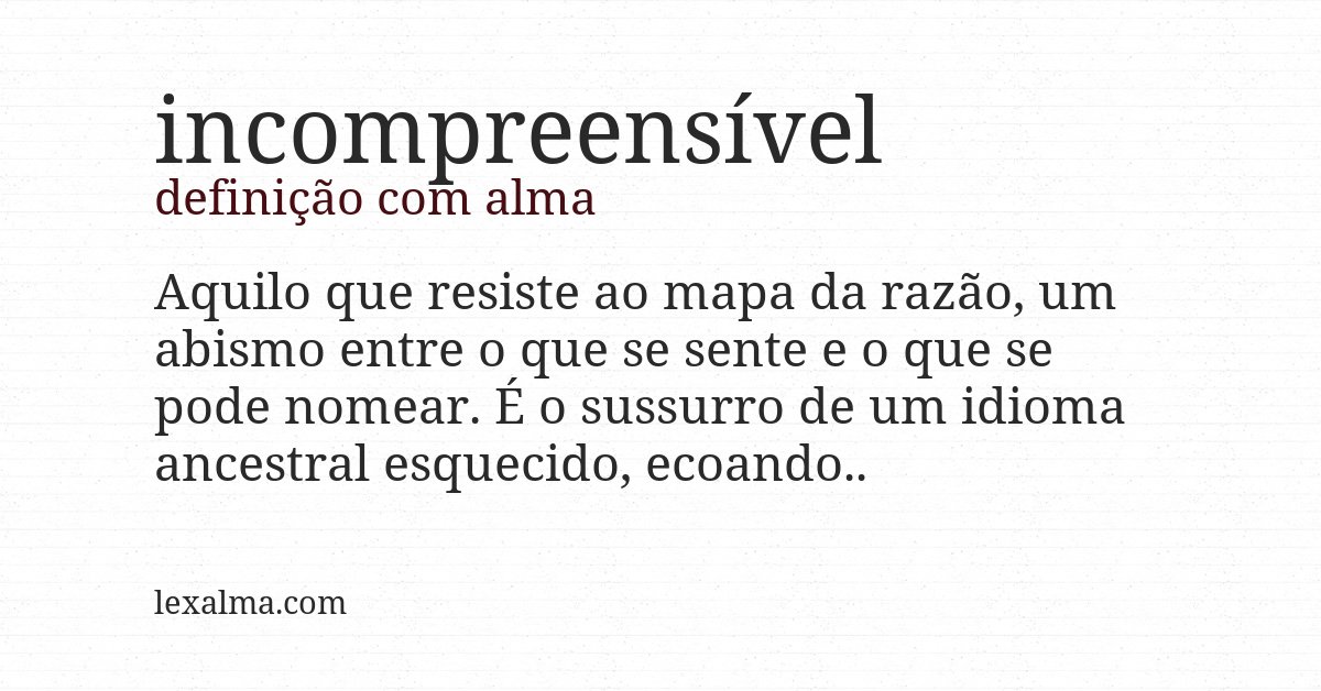 Definição com alma de incompreensível