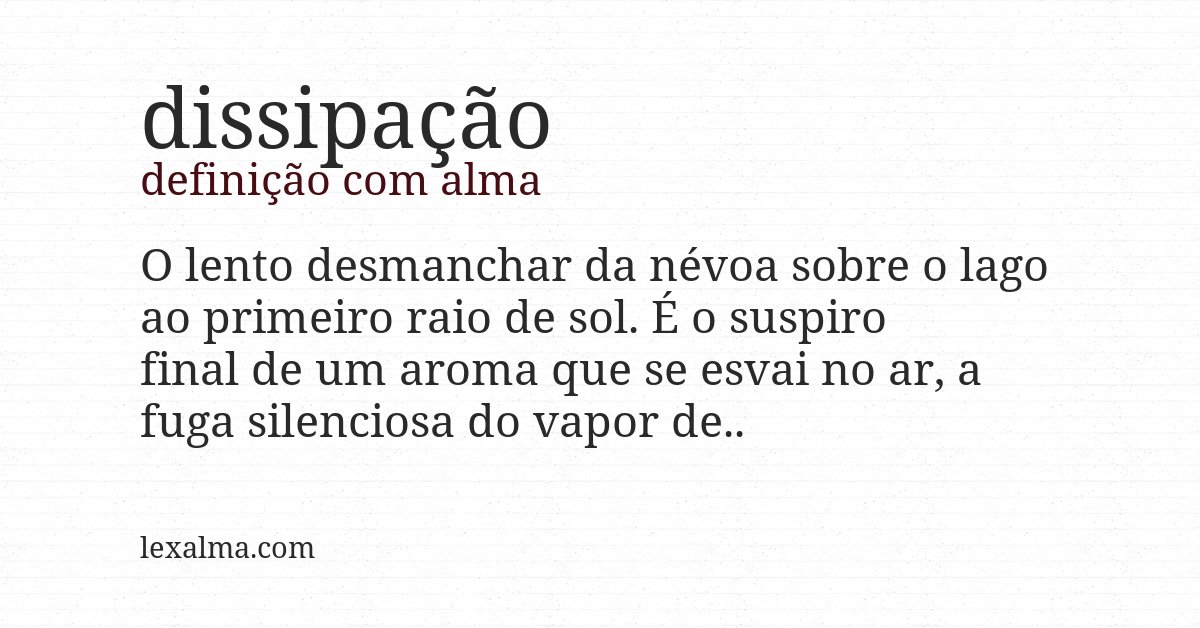 Definição com alma de dissipação