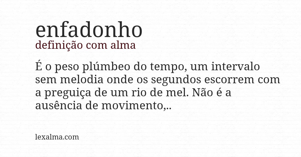 Definição com alma de enfadonho