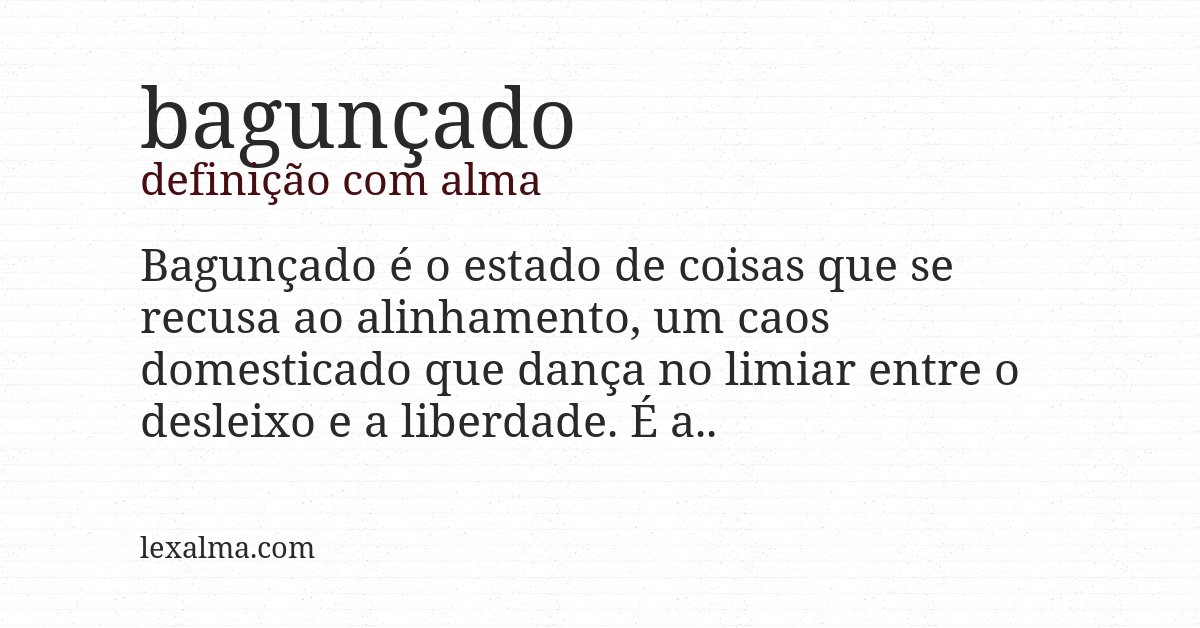 Definição com alma de bagunçado