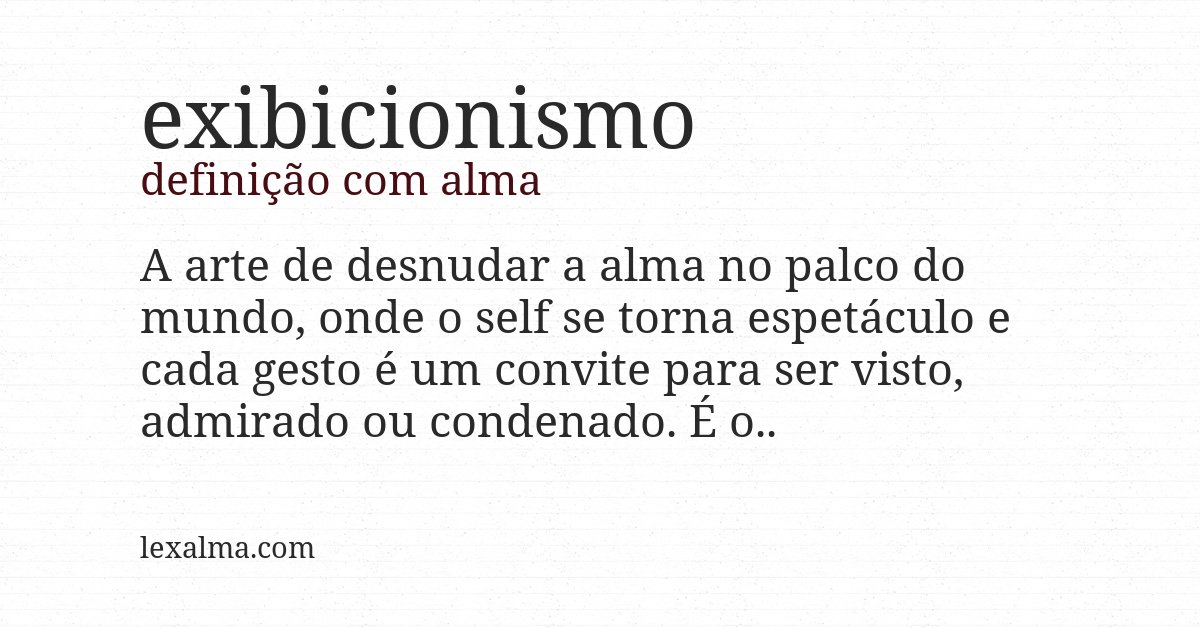 Definição com alma de exibicionismo