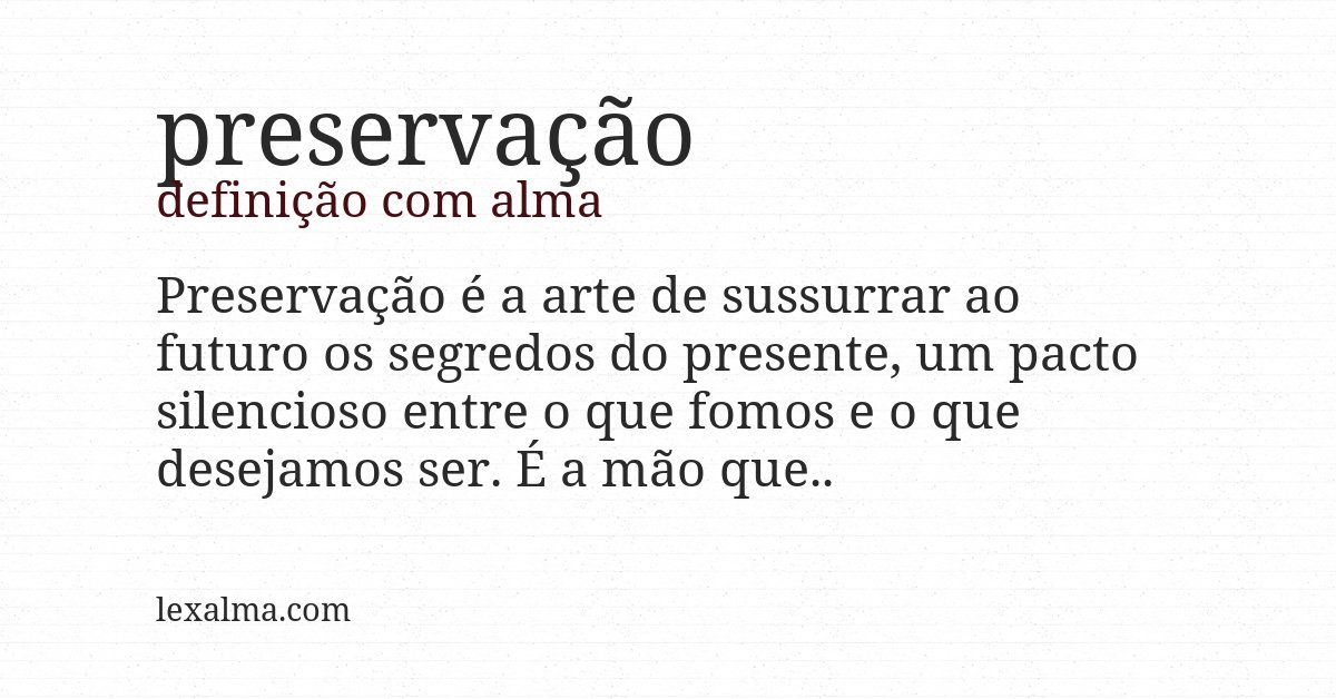 Definição com alma de preservação