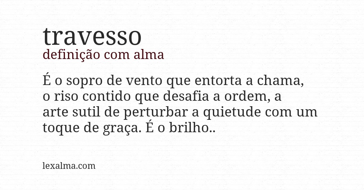 Definição com alma de travesso