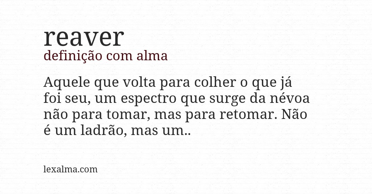 Definição com alma de reaver