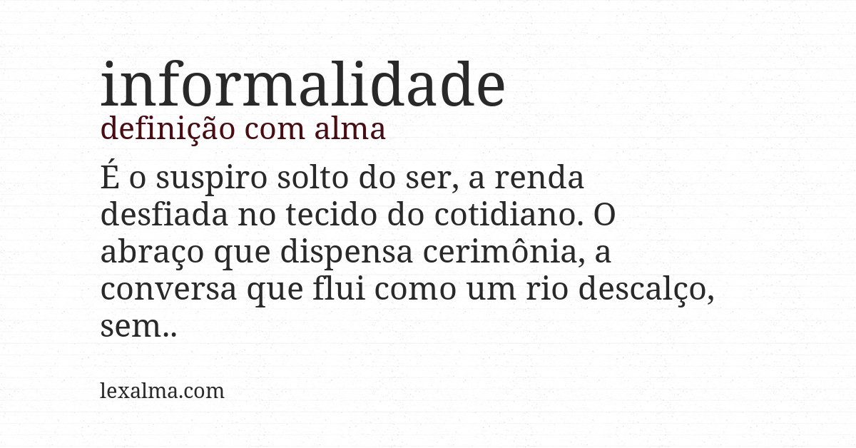 Definição com alma de informalidade
