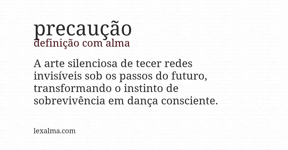 Definição com alma de precaução