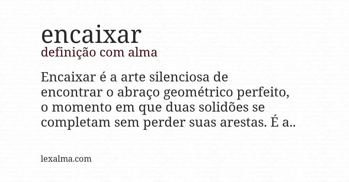 Definição com alma de encaixar