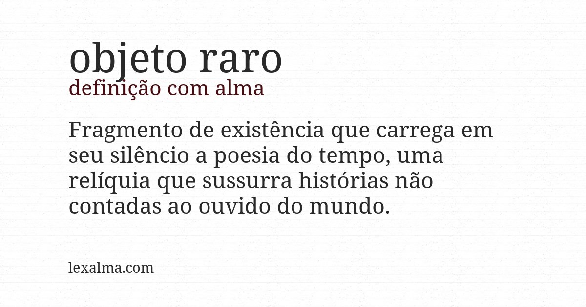 Definição com alma de objeto raro