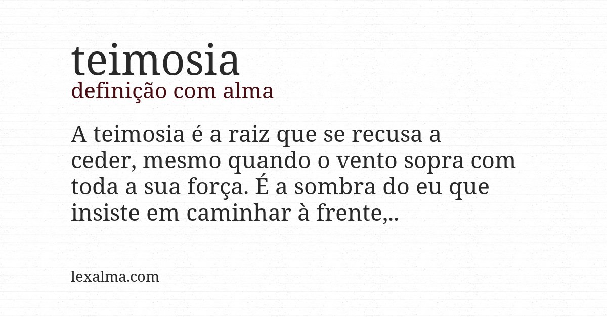 Definição com alma de teimosia