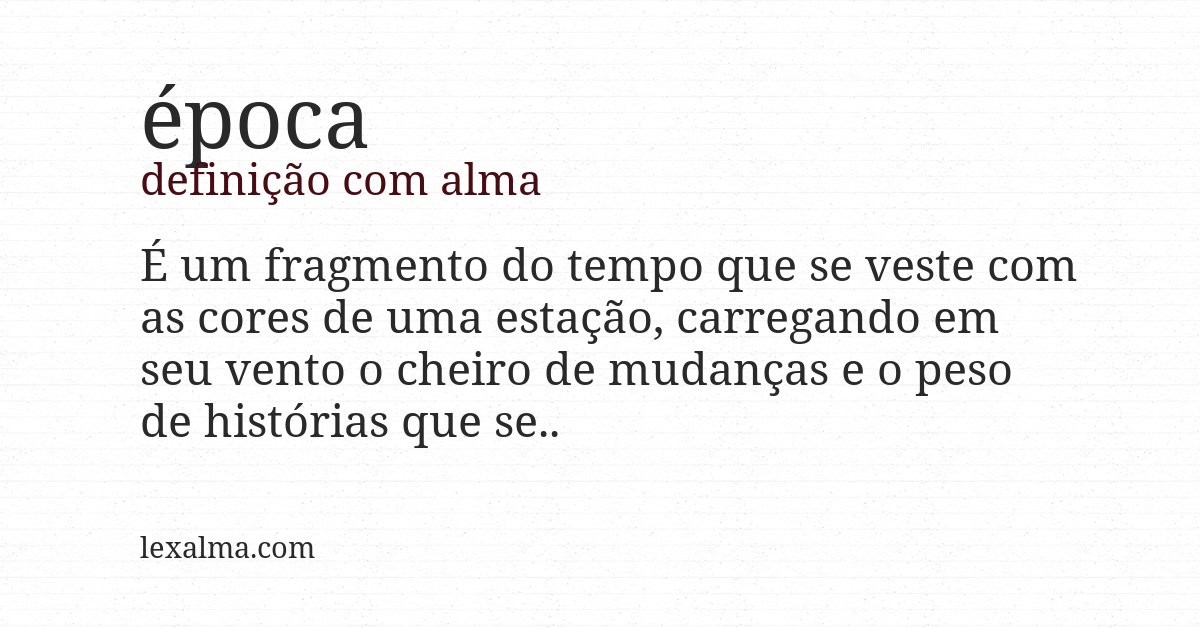 Definição com alma de época