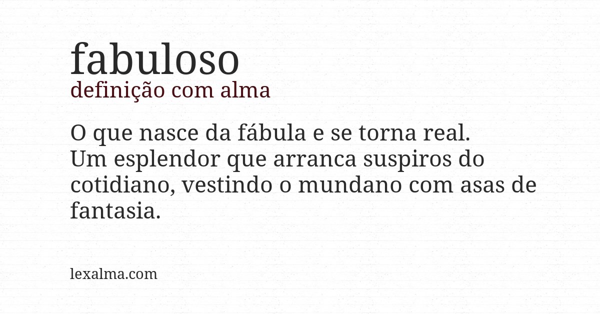Definição com alma de fabuloso