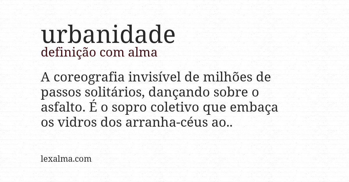 Definição com alma de urbanidade