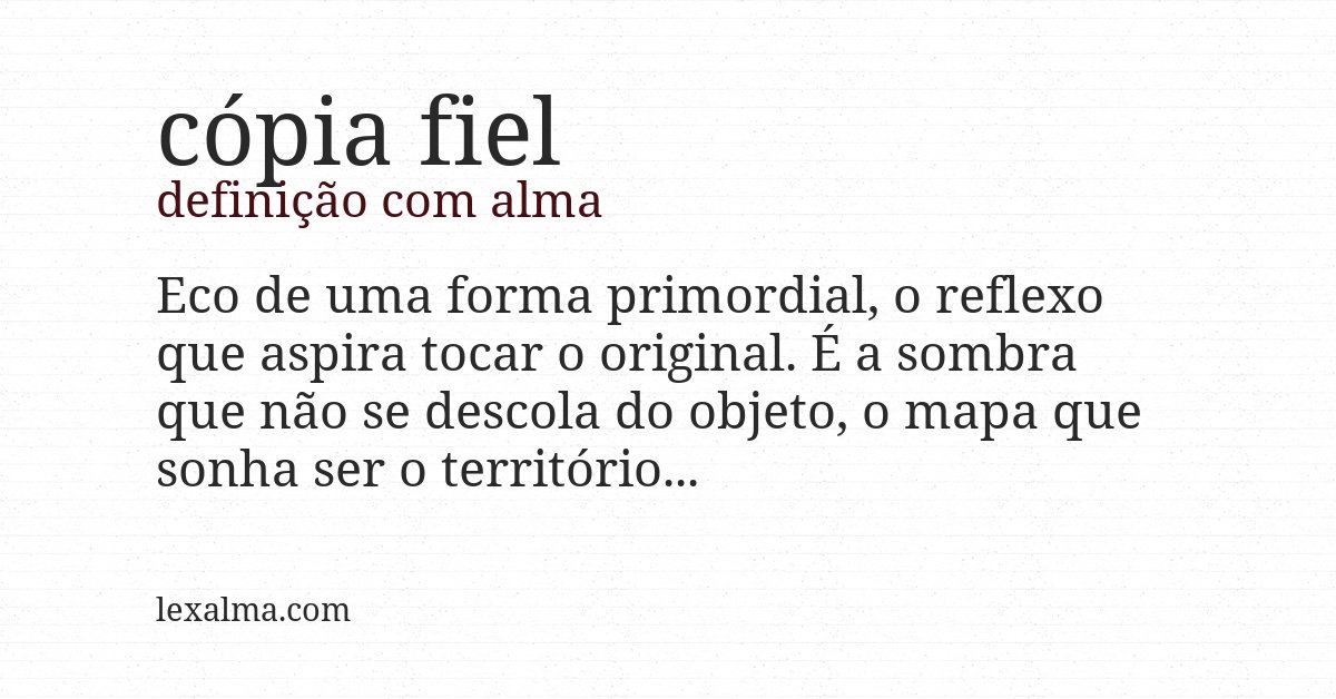Definição com alma de cópia fiel