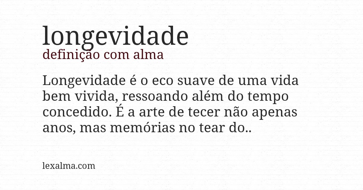 Definição com alma de longevidade