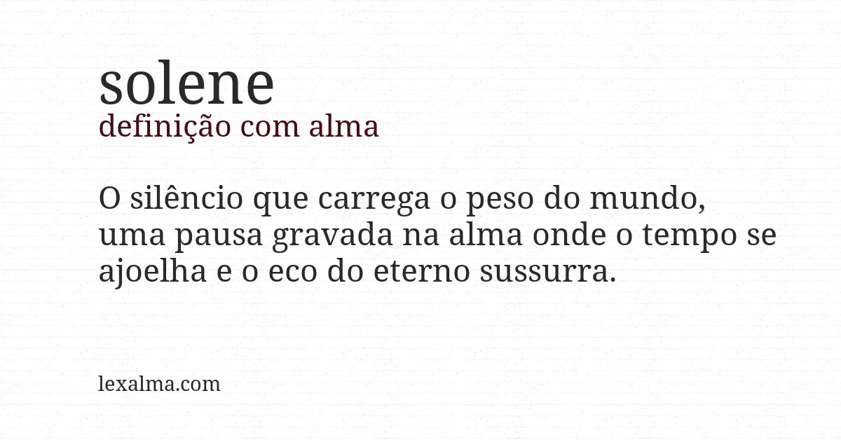 Definição com alma de solene