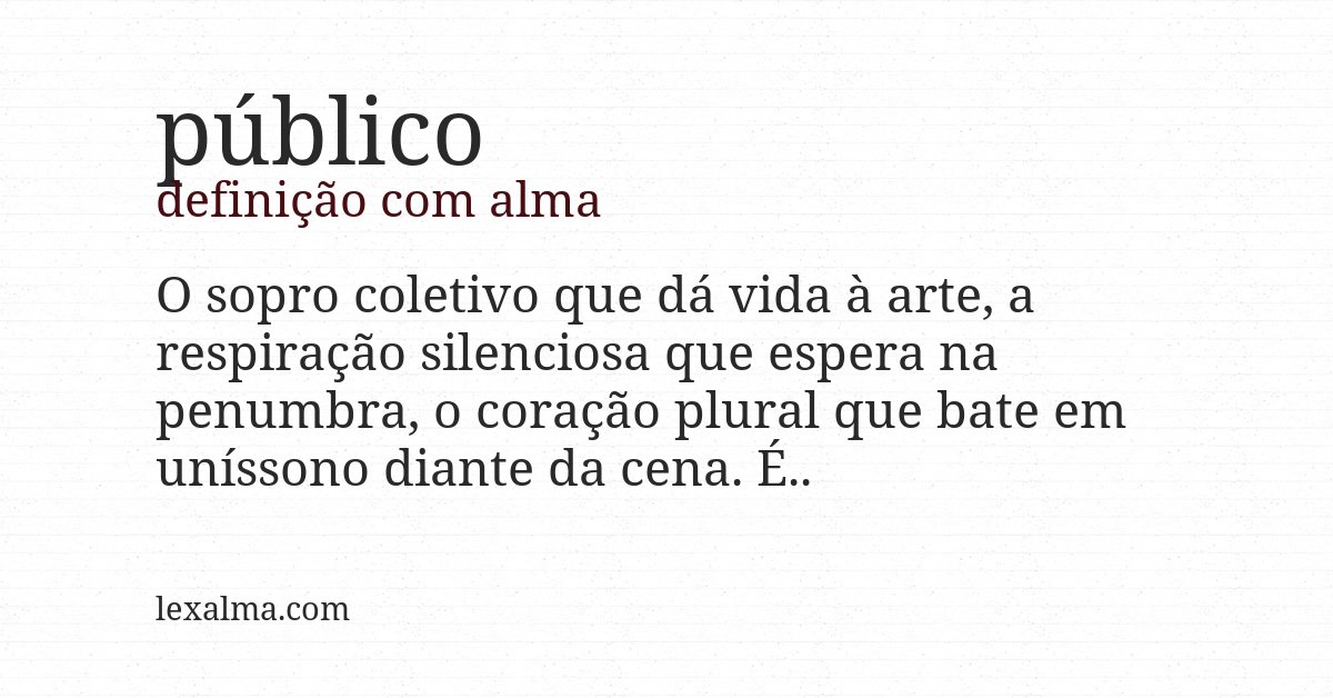 Definição com alma de público