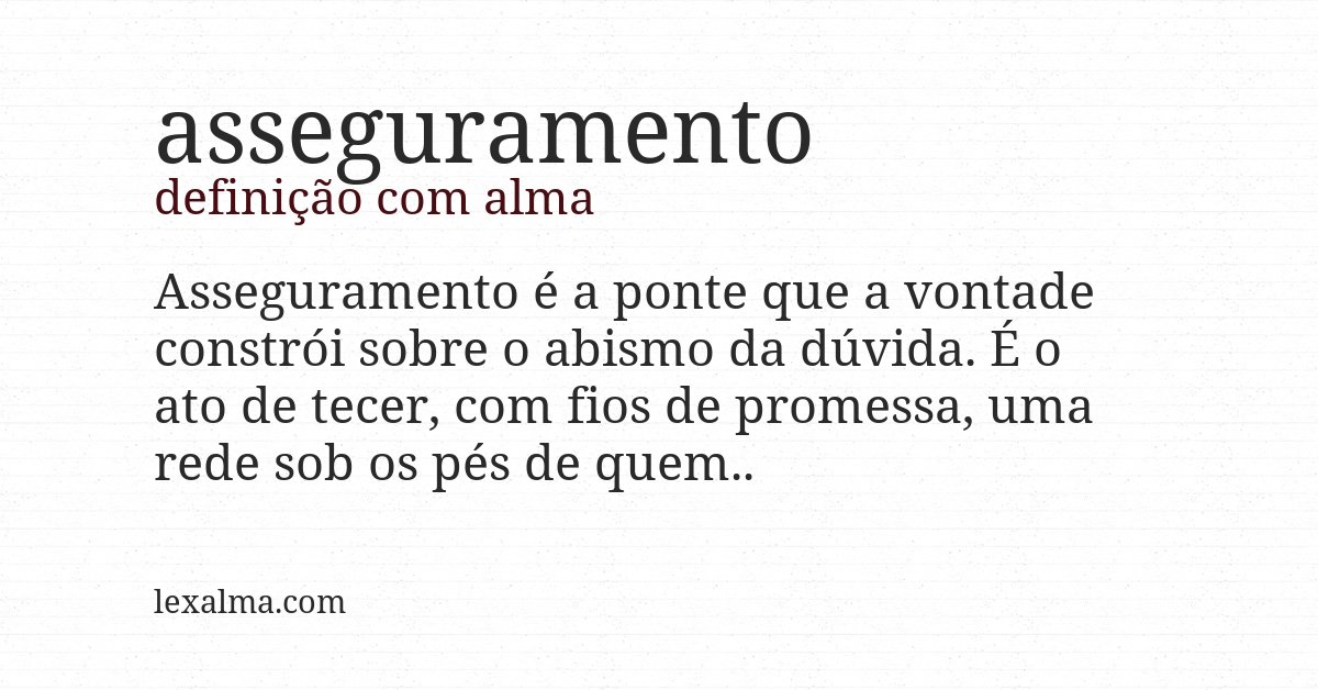 Definição com alma de asseguramento