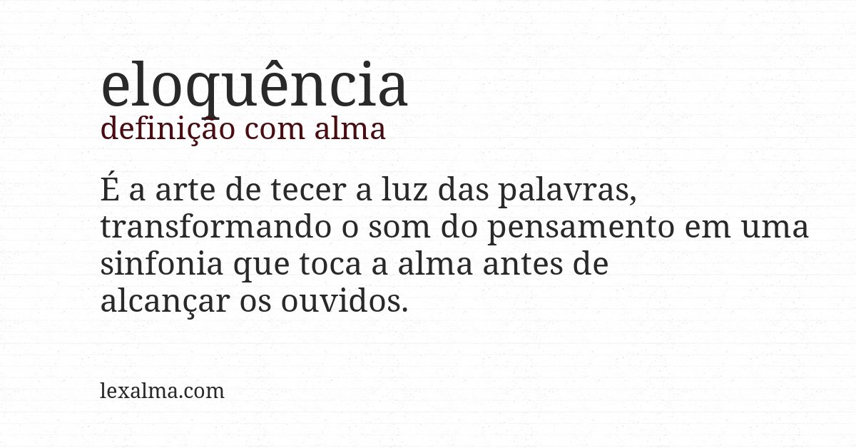 Definição com alma de eloquência