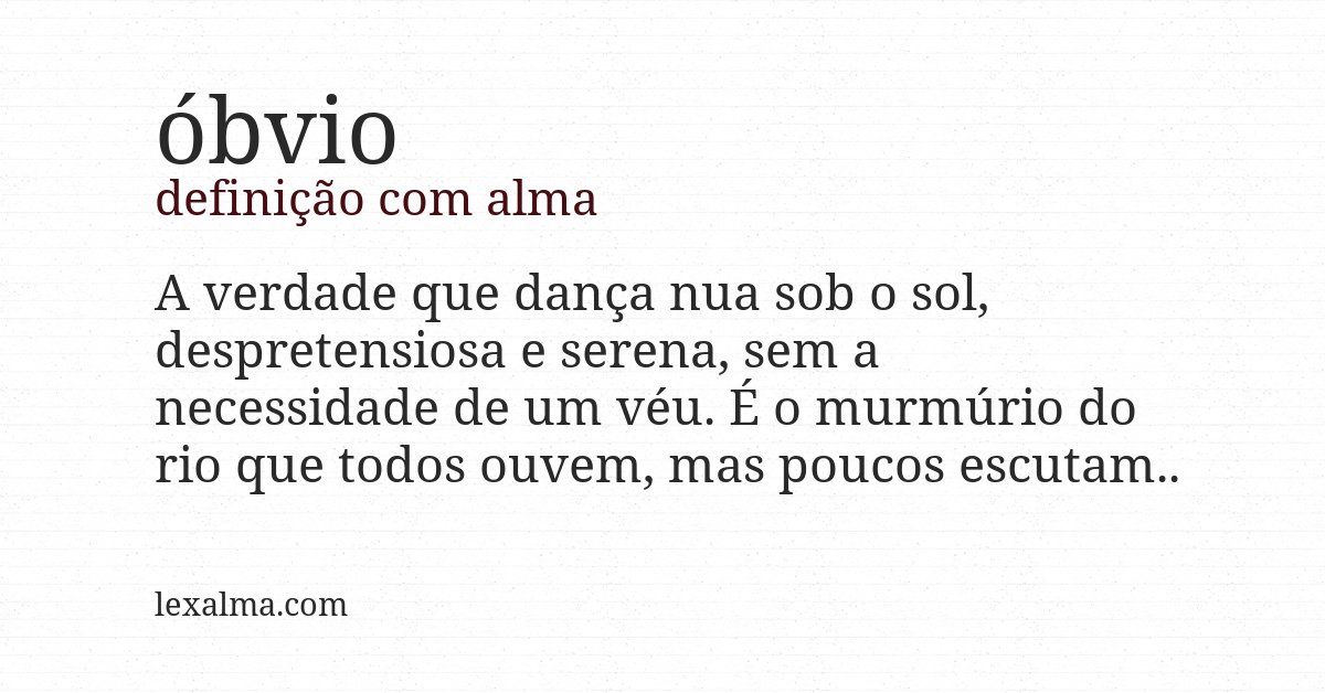 Definição com alma de óbvio