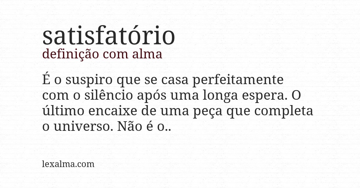 Definição com alma de satisfatório