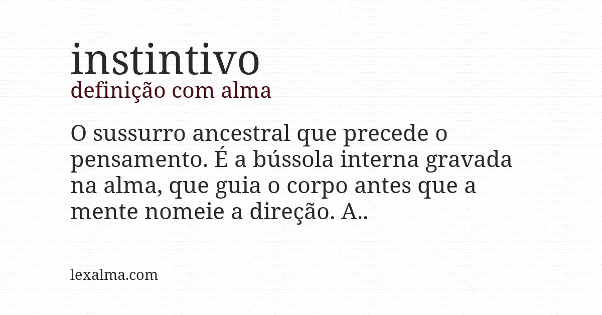 Definição com alma de instintivo