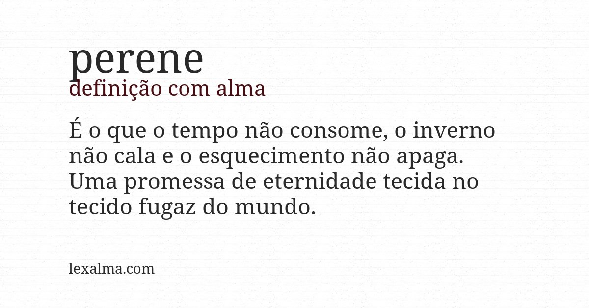 Definição com alma de perene