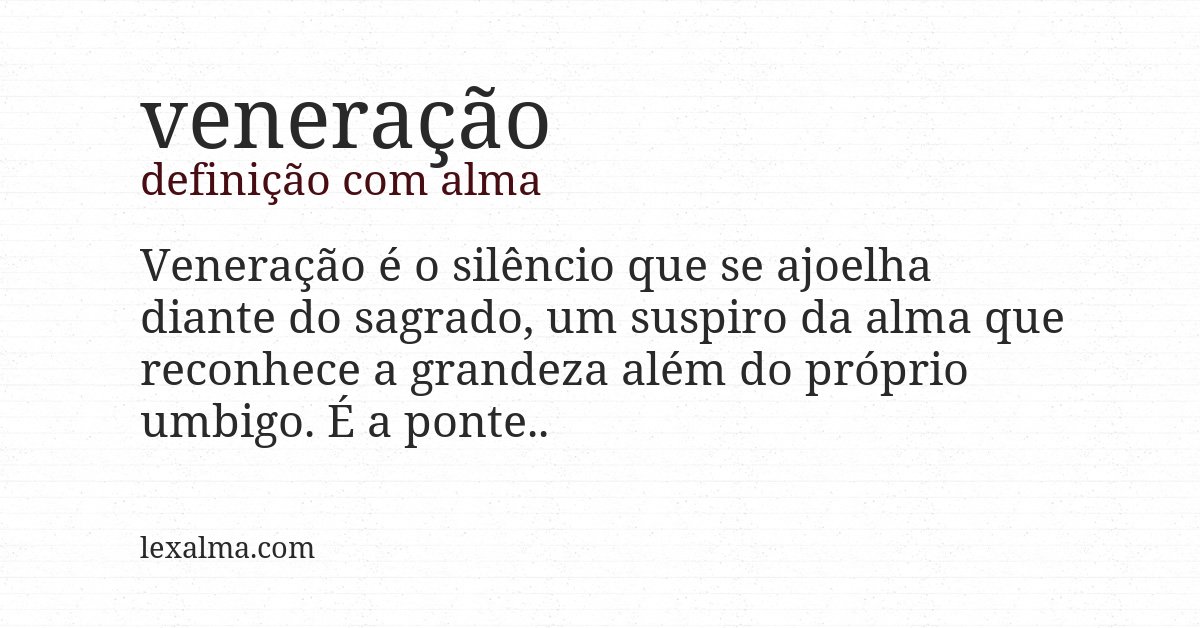 Definição com alma de veneração